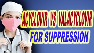 acyclovir vs valacyclovir for suppression [upl. by Aicala25]