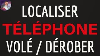 LOCALISER un TELEPHONE VOLE ou ETEINT retrouver téléphone mobile volé amp éteint par LOCALISATION [upl. by Brightman635]