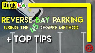 Reverse Bay Parking Manoeuvre Using The 45 Degree Method From Think Driving School [upl. by Clougher599]