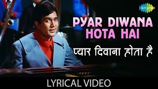 Pyar Diwana Hota Hai with lyrics  प्यार दीवाना होता है  Kishore Kumar  Kati Patang Rajesh Khanna [upl. by Zashin]