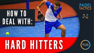 How to Beat HARD HITTERS Padel Tactics [upl. by Narine]