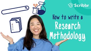 How to Write a Research Methodology in 4 Steps  Scribbr 🎓 [upl. by Eirellam935]