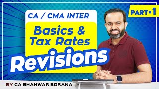 Revision  Inter DT MAYNOV23  Basics amp Tax Rates  PART  1 [upl. by Yar831]