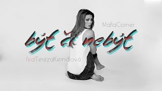 Mafia Corner feat Tereza Kerndlová  Být či nebýt Official Music Video [upl. by Murdocca]