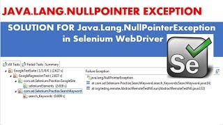 Selenium Tutorials  How to handle Java lang NullPointerException in Selenium [upl. by Ariuqahs]