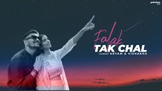 Falak Tak Chal  Reprise Cover  Aryam amp Vishakha  Tashan [upl. by Aitsirt818]