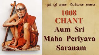 1008 Chant  Aum Sri Maha Periyava Saranam Daily 1Crore Periva NamaJoin thro the description link [upl. by Trilly]