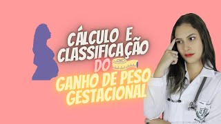 CALCULANDO E CLASSIFICANDO O GANHO DE PESO GESTACIONAL [upl. by Aicemaj]