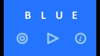 Blue Walkthrough Levels 1  25 [upl. by Dawes]