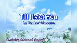 TIL I MET YOU Karaoke by Regine Velasquez [upl. by Eanore297]