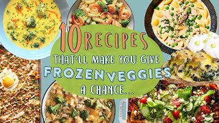 Learn to Love Frozen Vegetables with These 10 MustTry Recipes  10 Easy Meals for Frozen Veggies [upl. by Ellak8]