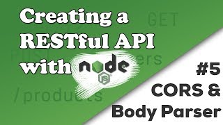 Parsing the Body amp Handling CORS  Creating a REST API with Nodejs [upl. by Kiefer758]