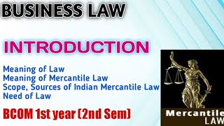 Introduction to Mercantile Law  Meaning of Mercantile Law Scope Sources of Indian Mercantile Law [upl. by Kohl]