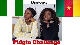 Nigerian Pidgin VS Cameroonian Pidgin Challenge [upl. by Borras]